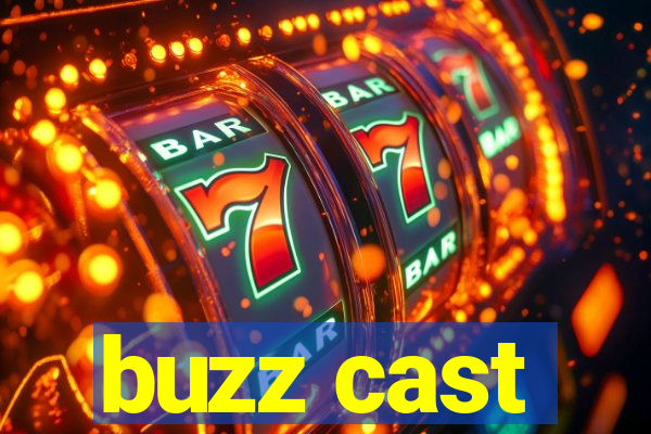 buzz cast